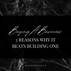 8 reasons why buying your next business beats building one